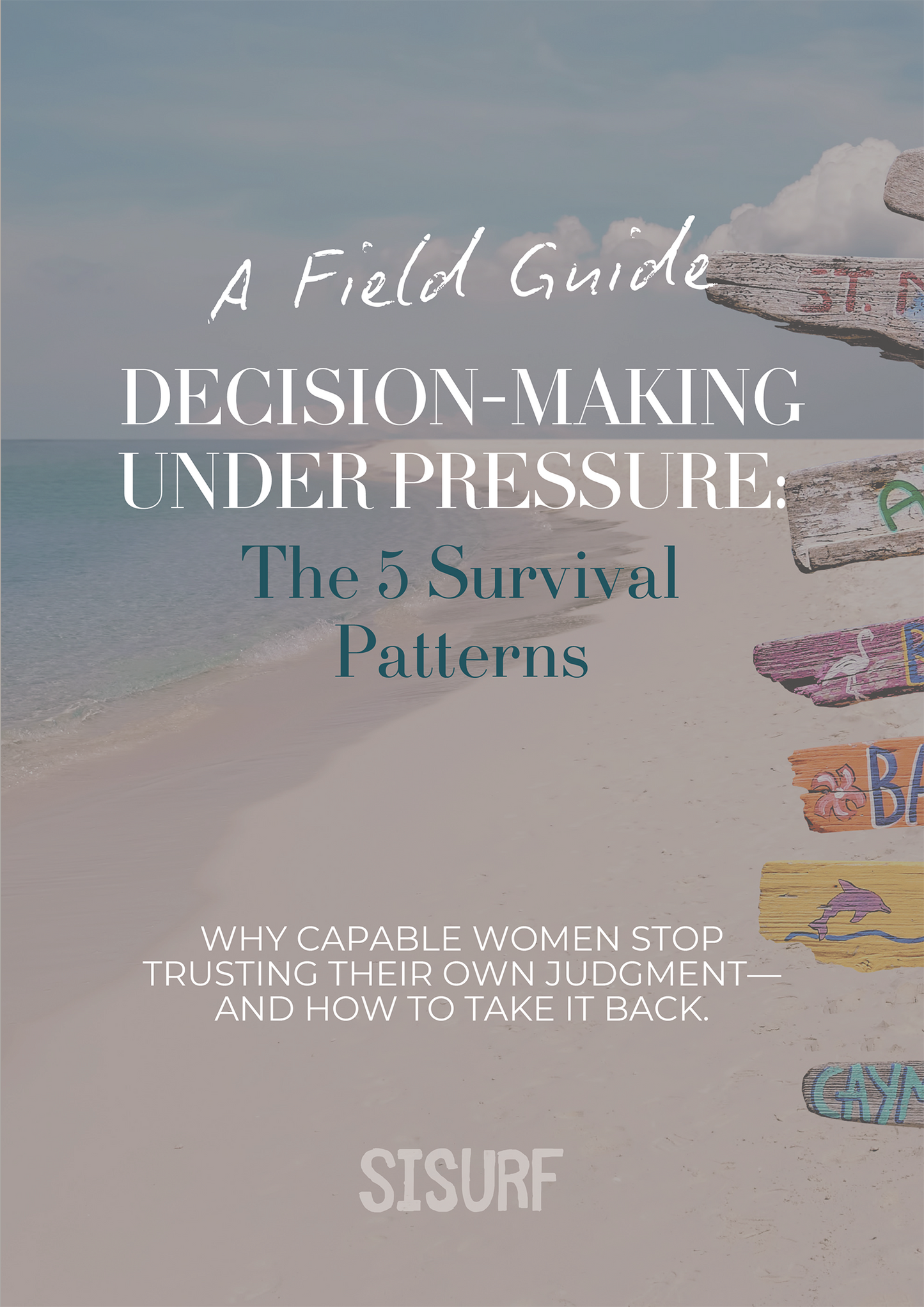 Sisurf Field Guide | Decision-Making Under Pressure